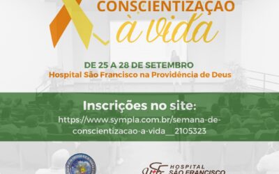 Doação de órgãos, saúde mental e segurança do paciente são temas da Semana de Conscientização à Vida do Hospital São Francisco-RJ
